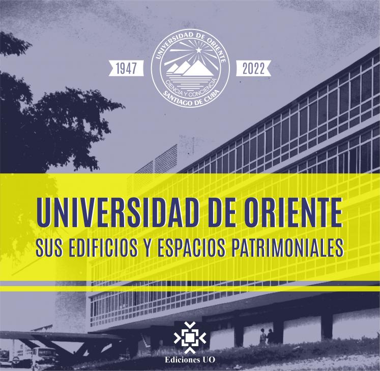 Universidad de Oriente sus edificios y espacios patrimoniales